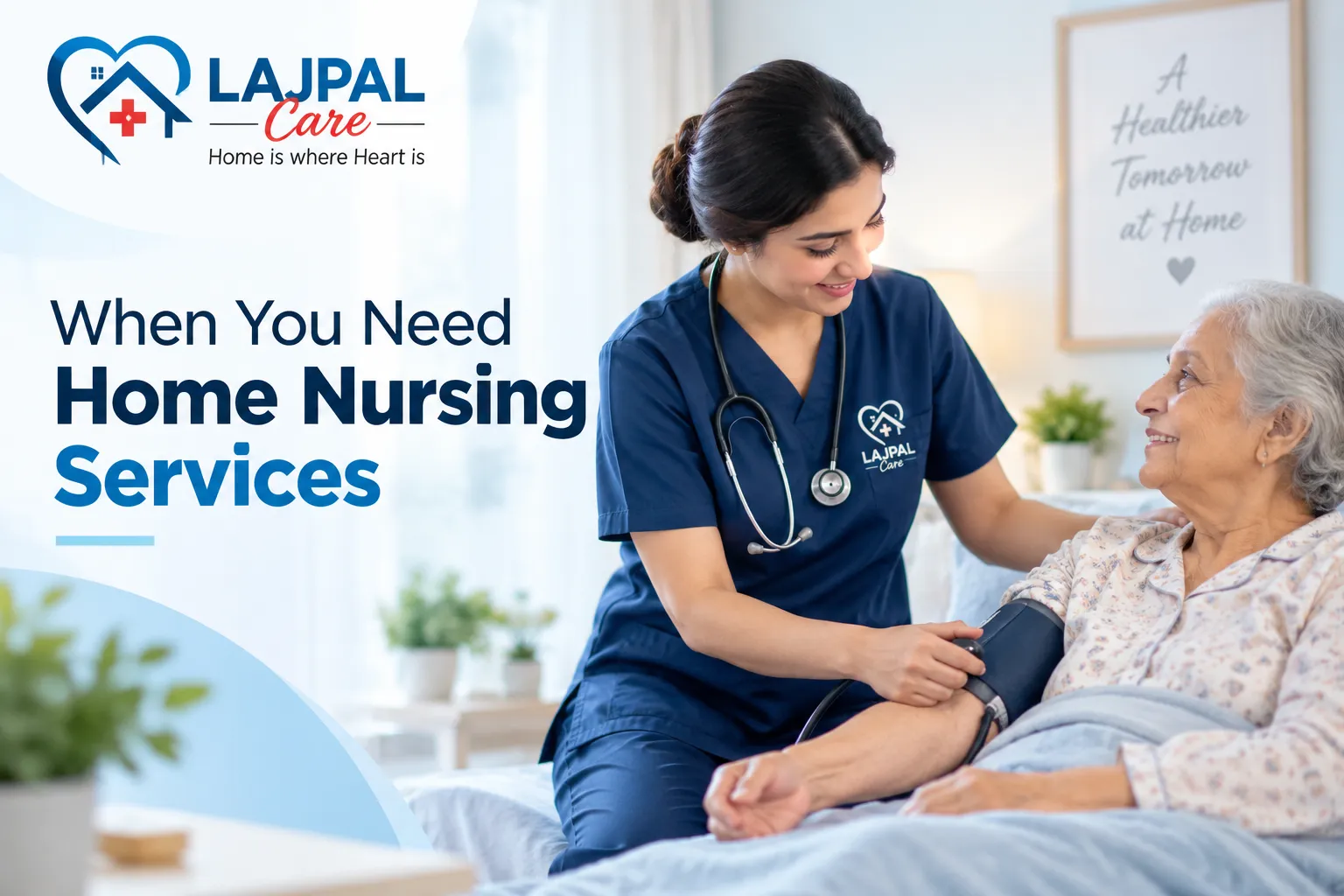 When You Need Home Nursing Services